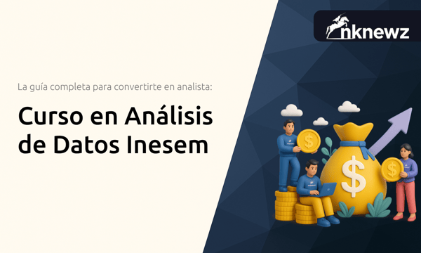 Curso en Análisis de Datos Inesem: La guía completa para convertirte en analista de datos