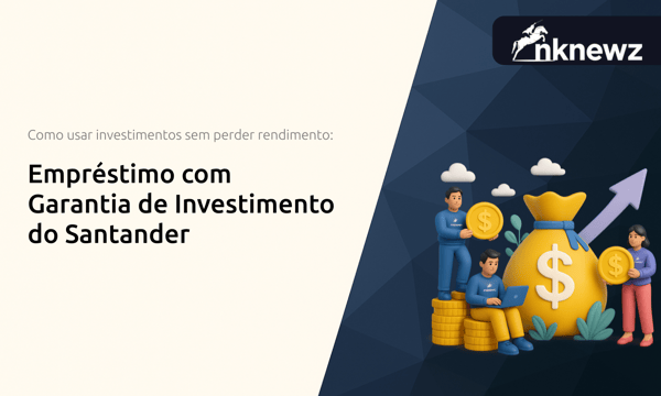 Empréstimo com Garantia de Investimento do Santander: O Guia Completo para Usar Seus Investimentos sem Perder Rendimento