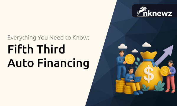 Fifth Third Auto Financing: Everything You Need to Know