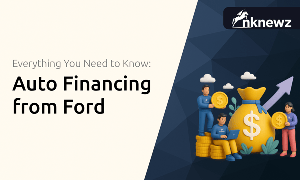 Auto Financing from Ford: Everything You Need to Know