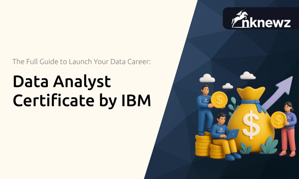 Data Analyst Certificate by IBM: The Full Guide to Launch Your Data Career