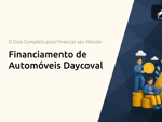 Financiamento de Automóveis Daycoval: O Guia Completo para Financiar seu Veículo